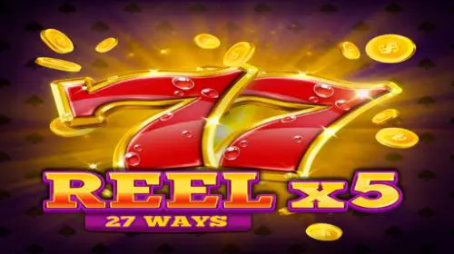 Reel X5: 27 Ways - WinPesa - Nigeria