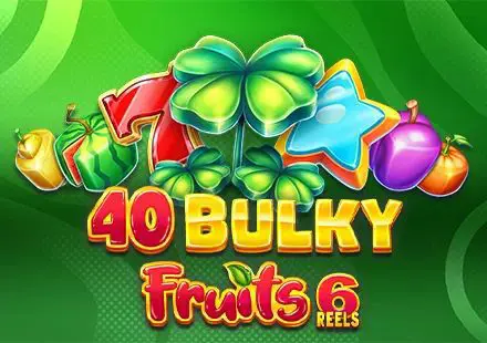 40 Bulky Fruits 6 Reels - WinPesa - Nigeria