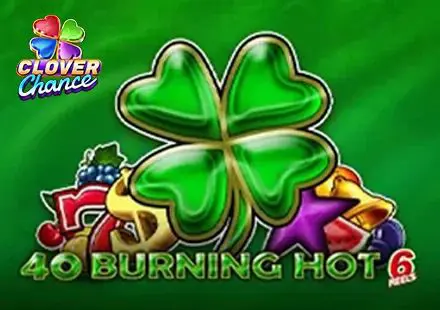 40 Burning Hot 6 Reels - WinPesa - Nigeria