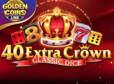 40 Extra Crown Classic Dice Golden coins link - WinPesa - Nigeria