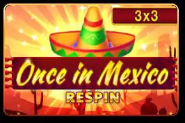 Once in Mexico (Reel Respin) - WinPesa - Nigeria